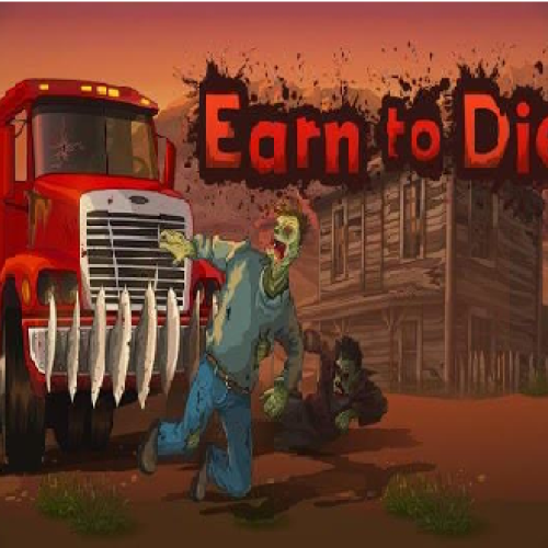 EARN TO DIE