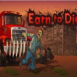 EARN TO DIE